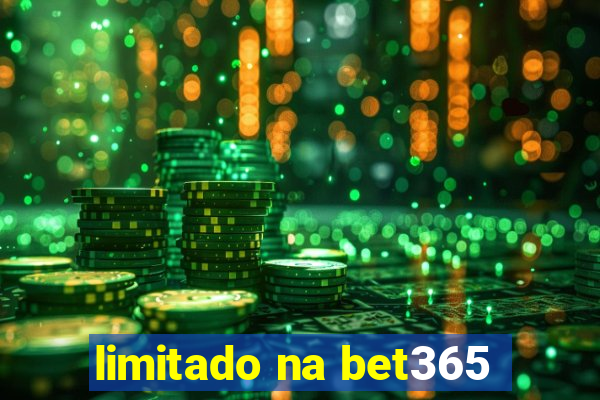 limitado na bet365